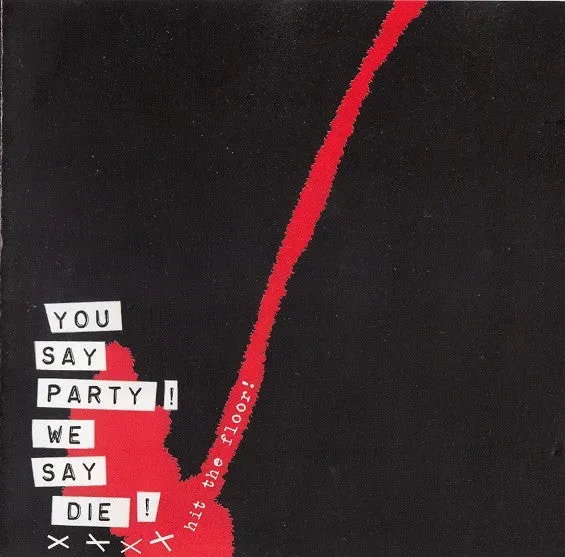 You Say Party! We Say Die! Hit The Floor! CD usato indie rock
