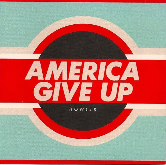 Howler America Give Up CD album indie rock