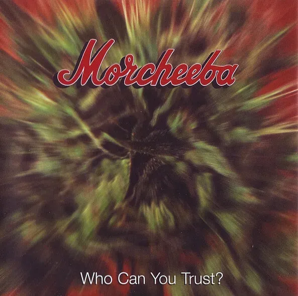 Morcheeba Who Can You Trust CD album trip hop
