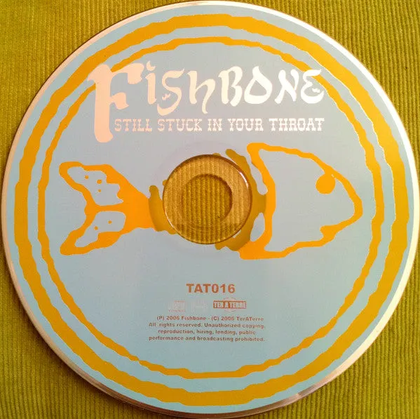Fishbone Still Stuck In Your Throat CD digipak 2006