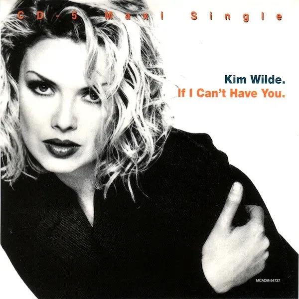 Kim Wilde If I Can't Have You CD maxi synth-pop