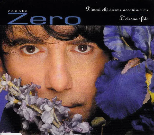 Renato Zero Dimmi Chi Dorme Accanto A Me L'Eterna Sfida CD singolo